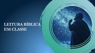 LEITURA BÍBLICA
EM CLASSE
5
 