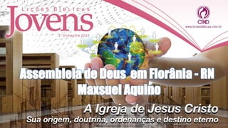 Assembleia de Deus em Florânia - RN
Maxsuel Aquino
 