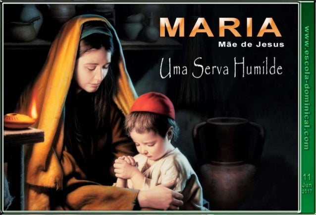 Licao 11 Maria Mae De Jesus Uma Serva Humilde