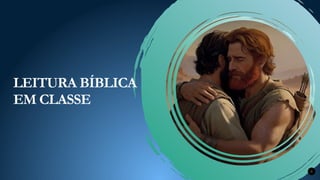 5
LEITURA BÍBLICA
EM CLASSE
 