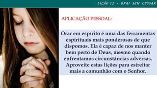 L I ÇÃO 1 2 - ORAI S EM CES SAR 
