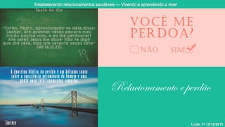 Relacionamento e perdão
 