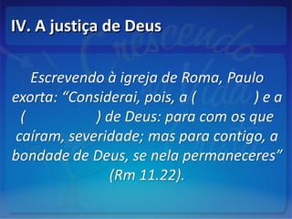IV. A justiça de DeusIV. A justiça de Deus
 