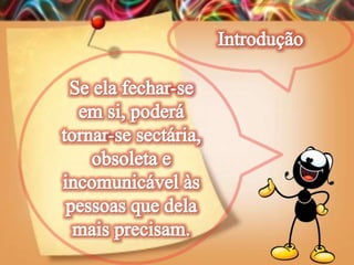 Lição 13-  A Igreja do Século 21