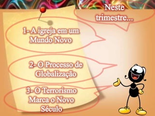 Lição 13-  A Igreja do Século 21