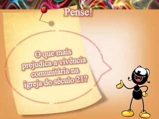 Lição 13-  A Igreja do Século 21