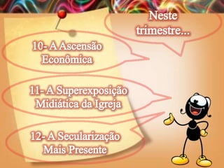 Lição 13-  A Igreja do Século 21