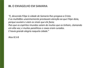 II. OS SAMARITANOS“Disse-lhe, pois, a mulher samaritana: Como, sendo tu judeu, me pedes de beber a mim, que sou mulher samaritana? (porque os judeus não se comunicam com os samaritanos).” Jo 4.9Por que existia essa barreira étnica entre os Judeus e os Samaritanos?