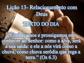 Lição 13- Relacionamento com Deus