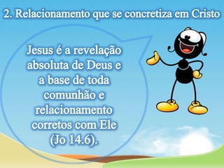 Lição 13- Relacionamento com Deus