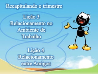 Lição 13- Relacionamento com Deus