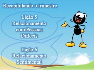 Lição 13- Relacionamento com Deus