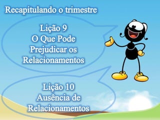 Lição 13- Relacionamento com Deus