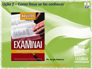 Pb. Sergio Roberto

http://ebdplenitudedafe.blogspot.com/
 