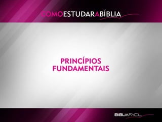 Bíblia Fácil - Lição 2 - Como Estudar a Bíblia
