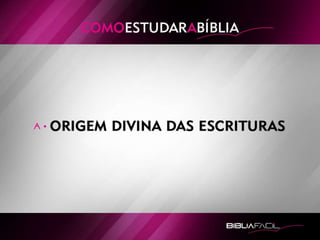 Bíblia Fácil - Lição 2 - Como Estudar a Bíblia
