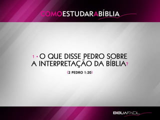 Bíblia Fácil - Lição 2 - Como Estudar a Bíblia