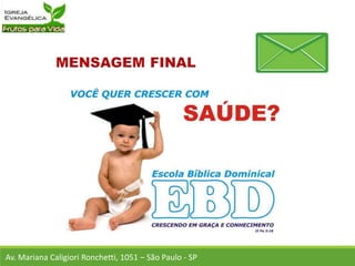 Av. Mariana Caligiori Ronchetti, 1051 – São Paulo - SP
 