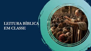 Renovados na Graça
Renovados na Graça 5
LEITURA BÍBLICA
EM CLASSE
 