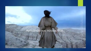 Aplicando aos nossos dias...
 