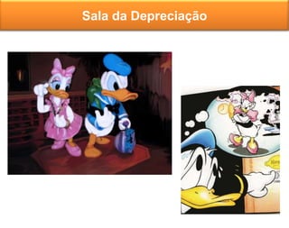 Sala da Depreciação
 