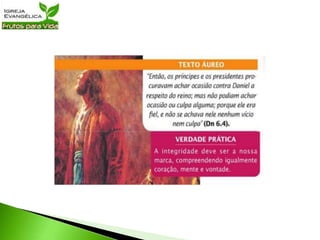 Lição 39   Integridade em tempos de crise