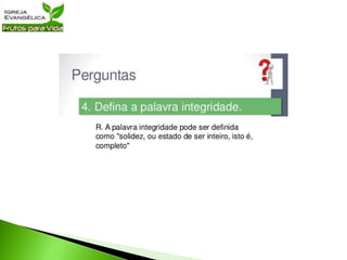Lição 39   Integridade em tempos de crise
