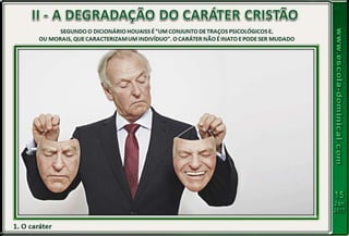 LIÇÃO 03 - O PERIGO DAS OBRAS DA CARNE
