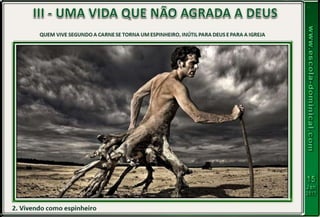 LIÇÃO 03 - O PERIGO DAS OBRAS DA CARNE