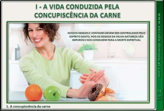 LIÇÃO 03 - O PERIGO DAS OBRAS DA CARNE