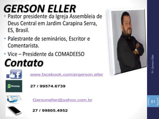 GERSON ELLER
Contato
Pr.GersonEller
51
 