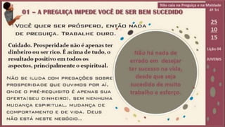 1. A preguiça impede você de ser bem-
sucedido
 