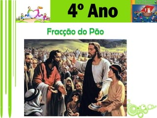 Fracção do Pão
 