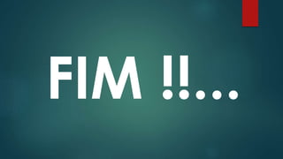 FIM !!...
 
