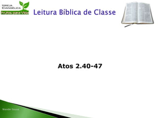 Atos 2.40-47
 