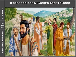 Escola Dominical - Lição 6 - O segredo dos milagres apostólicos