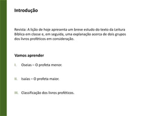Classificar os livros proféticos da Bíblia.