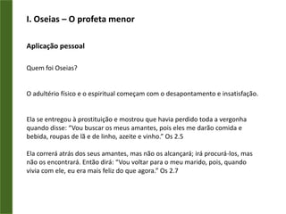 Conscientizar-se de que conhecer a organização dos livros da Bíblia é requisito básico para o aprofundamento do conhecimento bíblico.IntroduçãoRevista: A lição de hoje apresenta um breve estudo do texto da Leitura Bíblica em classe e, em seguida, uma explanação acerca de dois grupos dos livros proféticos em consideração.Vamos aprenderOseias – O profeta menor.Isaías – O profeta maior.Classificação dos livros proféticos.