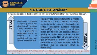 MW
NEVES
CAPACITA
EBD OFICIAL
Fonte:
CPAD
1. O QUE E EUTANÁSIA?
 