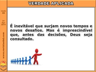 Lição 8 O líder e sua responsabilidade nas decisões