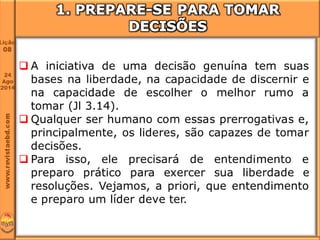 Lição 8 O líder e sua responsabilidade nas decisões
