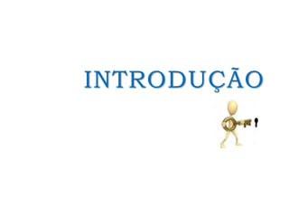 INTRODUÇÃO
 