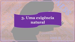 3. Uma exigência
natural
 