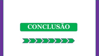 CONCLUSÃO
 