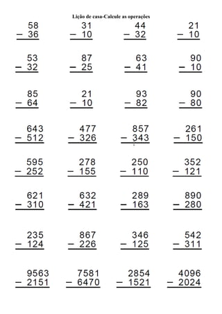 Lição de casa-Calcule as operações
 