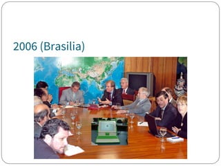 2006 (Brasilia)
 