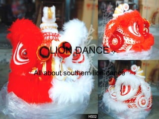LION DANCE All about southern lion dance 