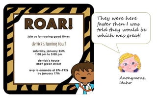 They were here
faster then I was
told they would be
which was great!




        Anonymous,
        Idaho
 