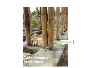 Twin column on
steel shoes
Steel shoe
 
