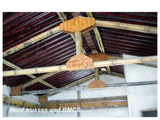 Roof trusses and BMCS
 